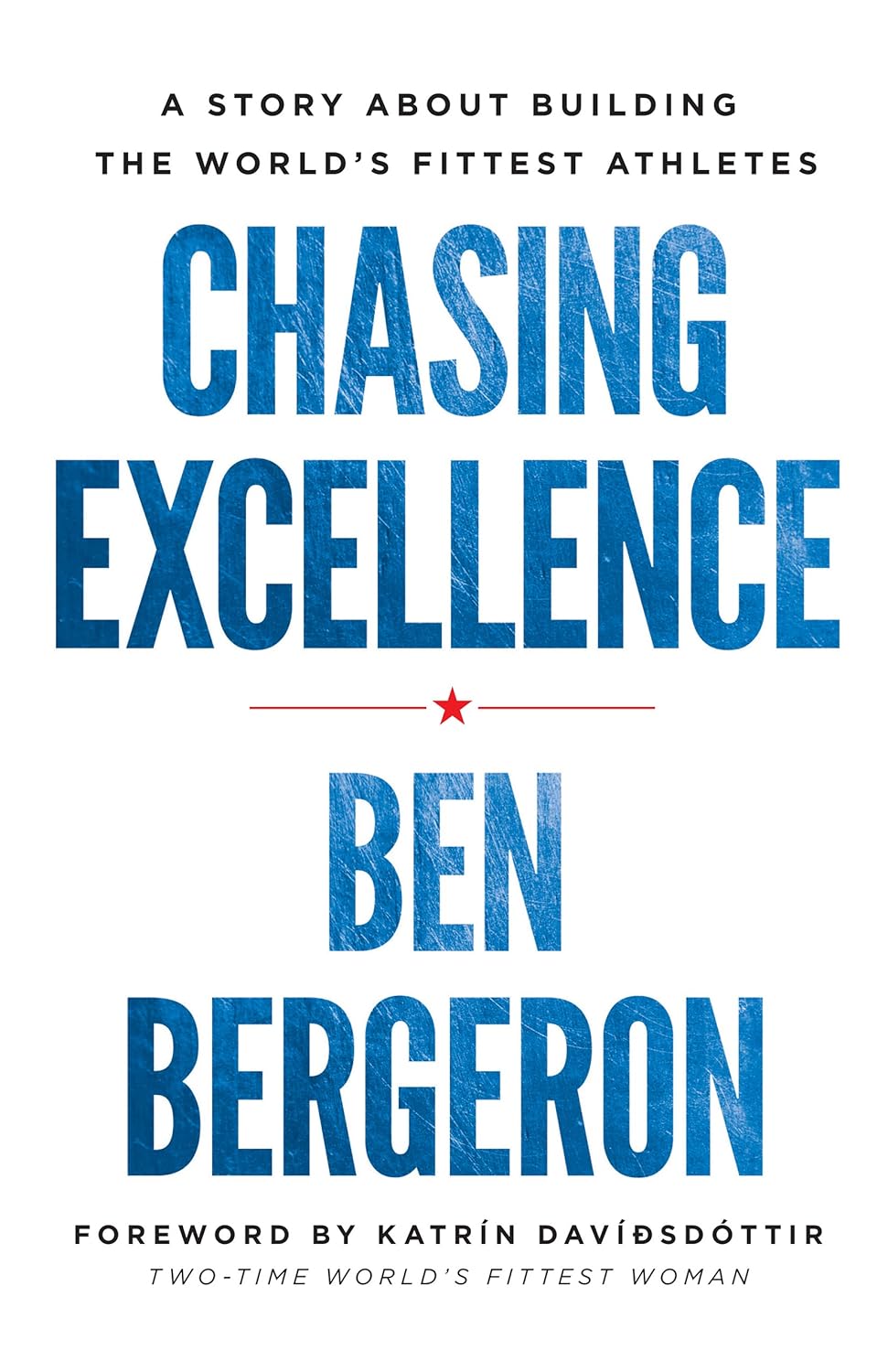 Chasing Excellence by Ben Bergeron